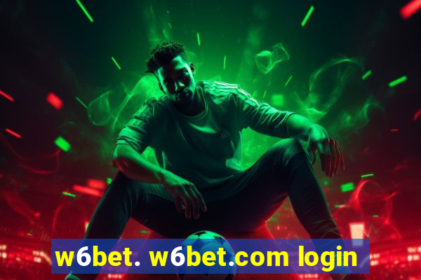w6bet. w6bet.com login